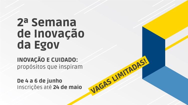 Imagem: Divulgação/Egov Inscrições abertas para a 2ª Semana de Inovação da Egov